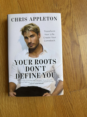 CHRIS APPLETON YOUR ROOTS DON'T DEFINE YOU BOOK NEW HARDCOVER NEW