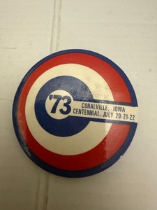 Vintage 1973 Coralville Iowa Centennial Pinback Button