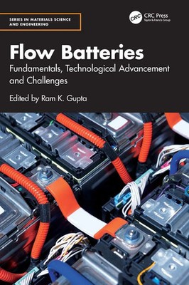 Flow Batteries | Fundamentals, Technological Advancement and Challenges | Gupta