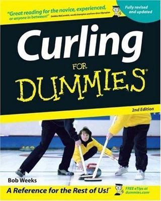 Curling For Dummies by Bob Weeks