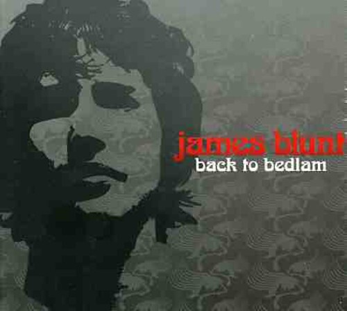 Back to Bedlam by James Blunt (CD, 2004)