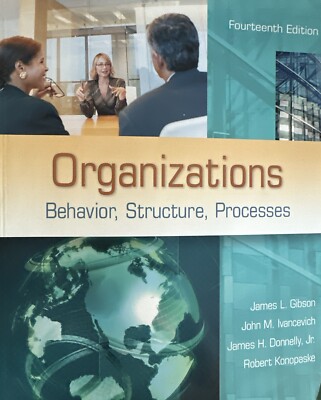 Organizations: Behavior, Structure, Processes by Robert Konopaske, James L....
