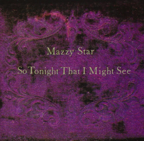 Mazzy Star : So Tonight That I Might See Vinyl 12" Album (2017) ***NEW***