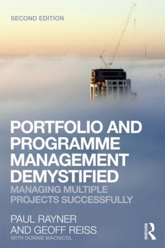 Portfolio and Programme Management Demystified : Managing Multiple Projects...