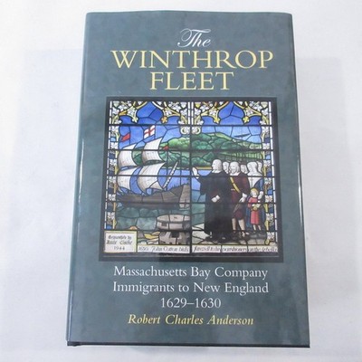 The Winthrop Fleet 1629-1630 Massachusetts Bay Immigrants Genealogy Anderson