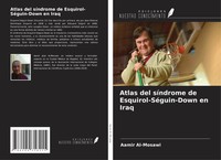 Aamir Al-Mosawi | Atlas Del SíNdrome De Esquirol-SéGuin-Down En Iraq | Buch