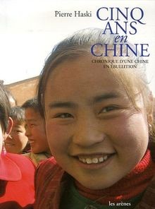 Cinq ans en Chine : Chronique dune Chine en ébulli... | Buch | Zustand sehr gut