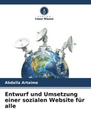 Entwurf Und Umsetzung Einer Sozialen Website FüR Alle | Abdalla Artaime | Buch