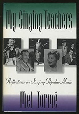 My Singing Teachers Hardcover Mel Tormé