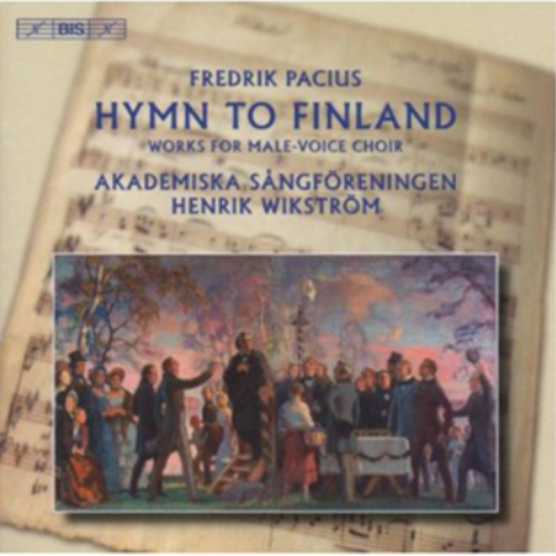 Akademiska Sangforen Fredrik Pacius: Hymn to Finland: Works for Male-voice  (CD)