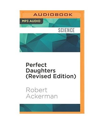 Perfect Daughters [Revised Edition]: Adult Daughters of Alcoholics, Robert Acker
