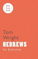 Tom Wright - For Everyone Bible Study Guides Hebrews - Paperback - G245Z