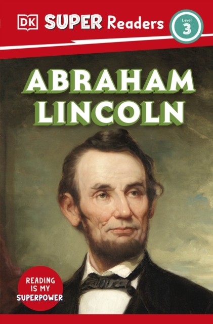 DK Super Readers Level 3 Abraham Lincoln by DK (Paperback Book)