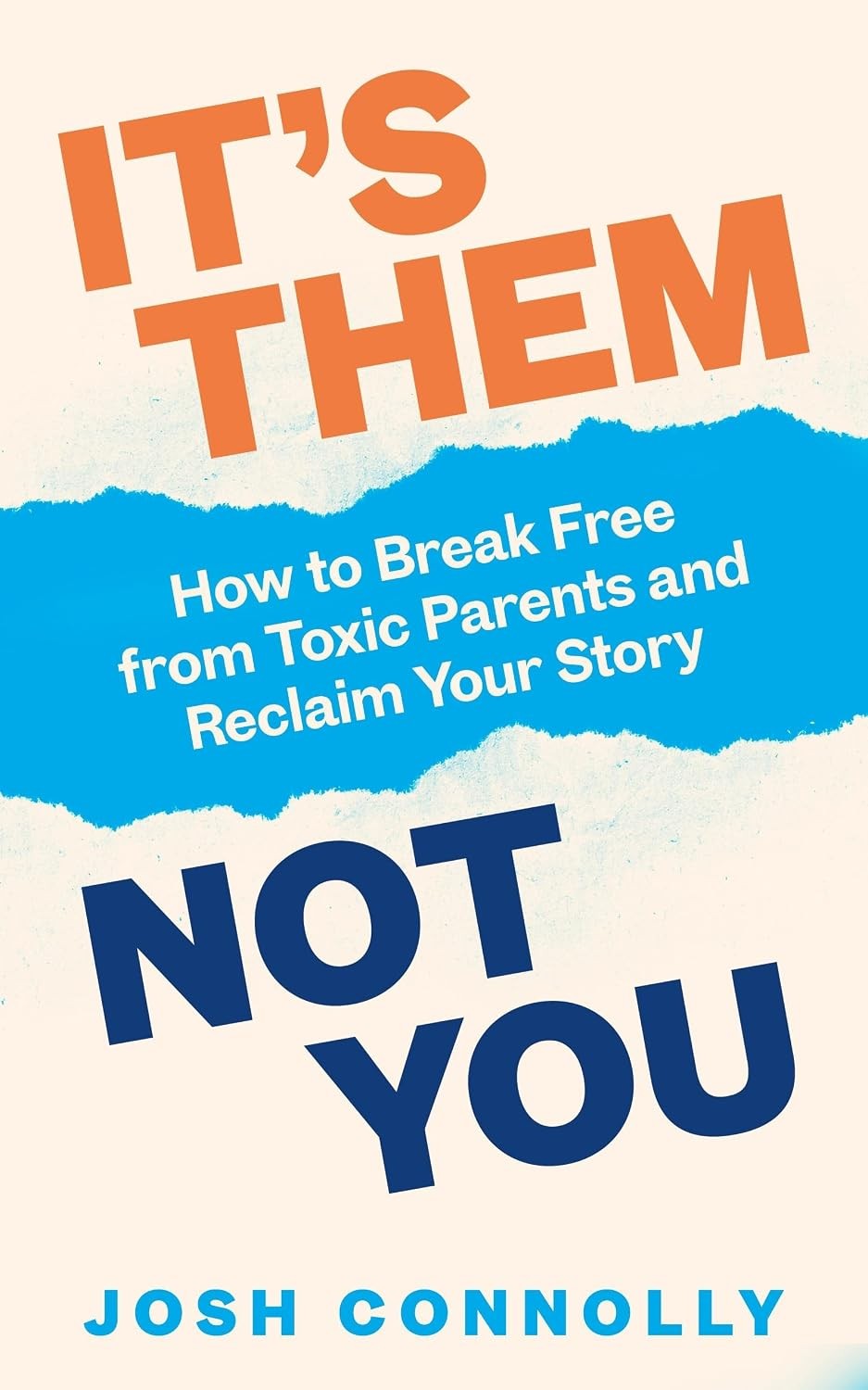 It’s Them, Not You : How to Break Free from Toxic Parents and Reclaim Your Story - Image 9