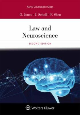 Law and Neuroscience (Aspen Casebook)(connected ebook) by Owen D. Jones, Jeffre