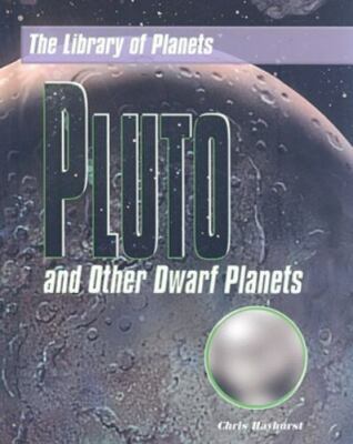Pluto and Other Dwarf Planets (The Library of Planets), Hayhurst, Chris, Very Go