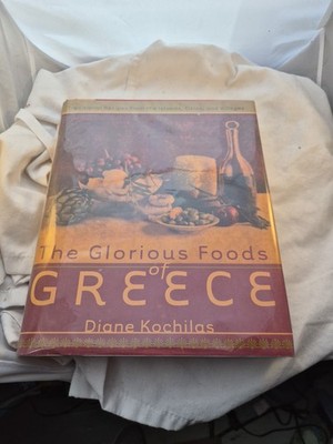 Glorious Foods of Greece : Traditional Recipes from the Islands, Cities, and...