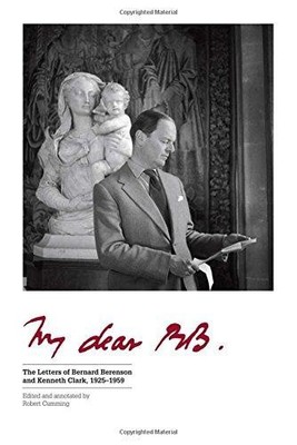 My Dear BB ...: The Letters of Bernard Berenson and... - Cumming, Robert