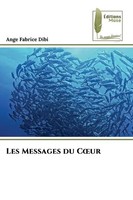 Ange Fabrice Dibi | Les Messages Du C¿Ur | Taschenbuch | FranzöSisch (2025)
