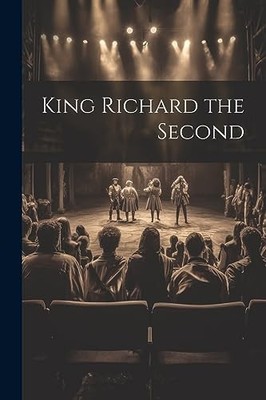Anonymous - King Richard the Second - New paperback or softback - 92 - X555z