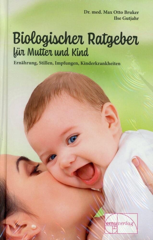 Biologischer Ratgeber Für Mutter Und Kind - M. O. Bruker / Ilse