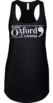 Team Oxford Comma Nerd Humor Funny Grammar Syntax Joke Ladies Tank