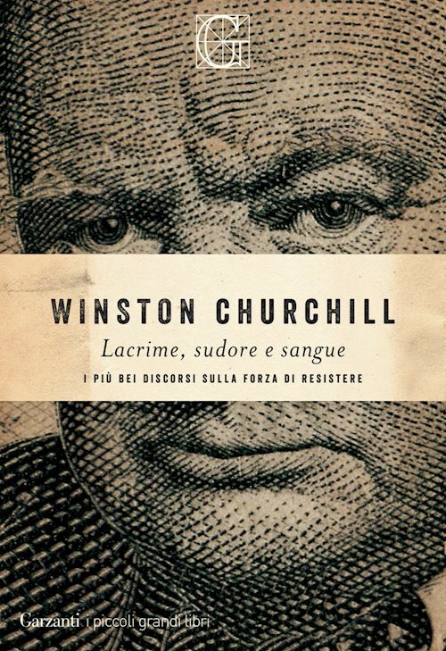 LACRIME, SUDORE E SANGUE  - CHURCHILL WINSTON - Garzanti
