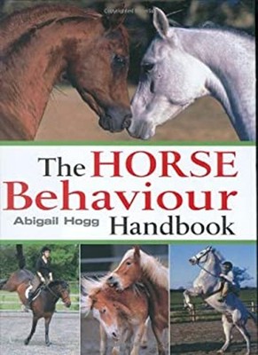Horse Behaviour Handbook Hardcover Abigail Hogg