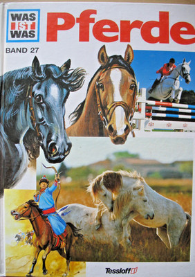 WAS IST WAS Band 27 PFERDE Dr.Kerstin Neumann/Marta Hofmann  Tessloff 1995 TOP
