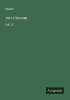 Just A Woman Eiloart