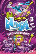 L'Univers est un Ninja 3: Le livre mauve - mass market paperback Alex A.