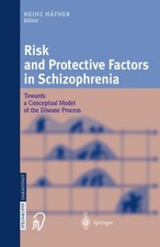 Hfner - Risk and Protective Factors in Schizophrenia   Towards a Conc - X555z