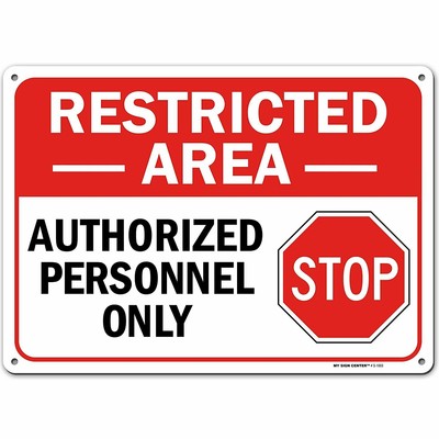 warning stop do not enter restricted area authorized