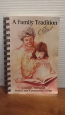 A Family Tradition Colerain Township Cincinnati Ohio  Cookbook 1990's