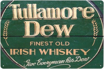 Metal sign - Tullamore Dew Irish Whiskey