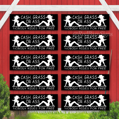 Cash, Grass Or Ass Nobody Rides For Free Bumper Sticker