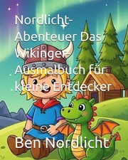 Wikinger-Ausmalbuch f&uuml;r Kinder, Nordlicht-Abenteuer, Malbuch, Entdecker