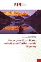 Ravikumar Kurup (U. A.) | Homo Galacticus, Homo Roboticus Et L'extinction De...
