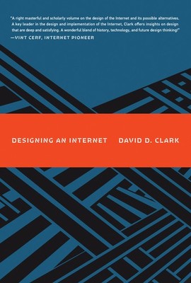 Designing an Internet (Information Policy) by Clark
