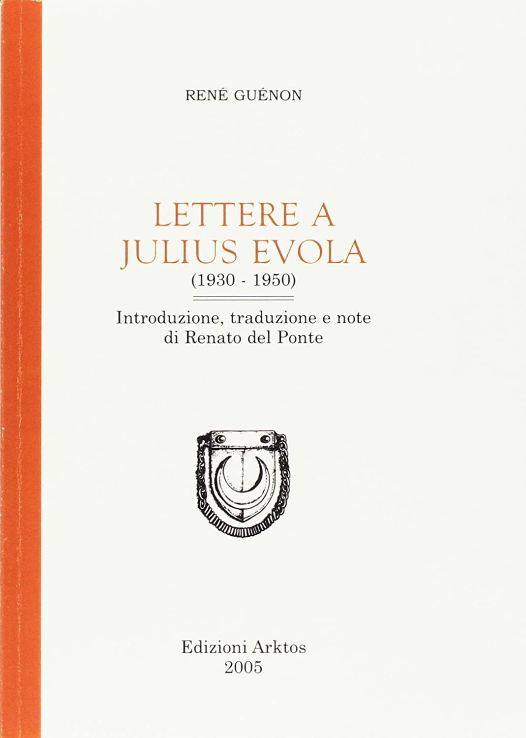 Libri René Guénon - Lettere A Julius Evola