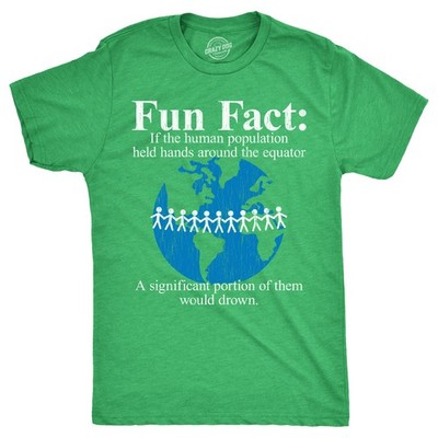 Mens Fun Fact If The Human Population Held Hands Around The Equator A