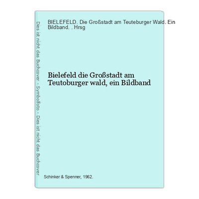 Bielefeld die Großstadt am Teutoburger wald, ein  Bildband BIELEFELD. Die Großst