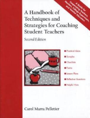 A Handbook of Techniques and Strategies for Coaching Student Teachers (2n - GOOD