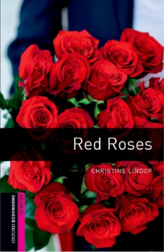 Christine Lindop Oxford Bookworms Library: Starter Level:: Red Roses (Tascabile)