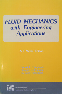 Fluid Mechanics with Engineering Applications by Daugherty 
