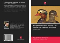 Miguel Antonio Alvarez Lazo (U. A.) | A ExperimentaçãO Animal: Um Desafio...
