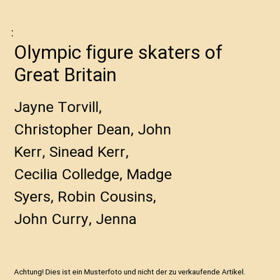 Olympic figure skaters of Great Britain: Jayne Torvill, Christopher Dean, John K