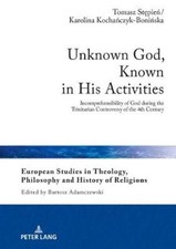 Unknown God, Known in His Activities: Incomprehensibility of God during the