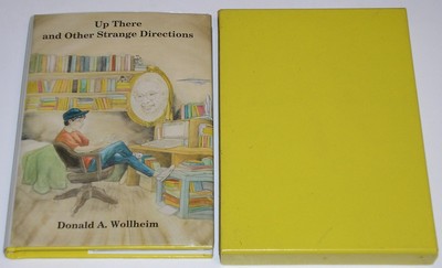 UP THERE & OTHER STRANGE DIRECTIONS - DONALD WOLLHEIM~1988 HB/DJ Numbered/Signed