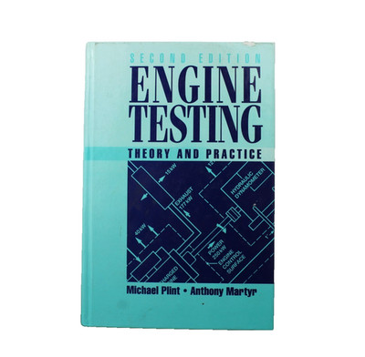 Engine Testing: Theory and Practice - 2nd Edition by Plint and Martyr SAE R-248